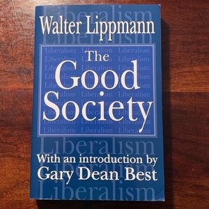 Book: The Good Society by Walter Lippmann